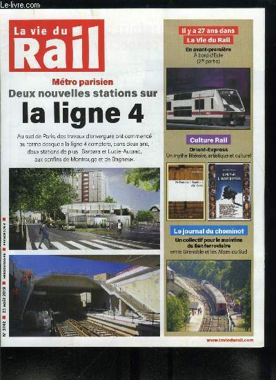 LA VIE DU RAIL N 3742 - Mtro parisien, deux nouvelles stations sur la ligne 4, Il y a 27 ans, en avant premire a bord d'Eole (seconde partie), Orient Express, un mythe littraire, artistique et culturel, Exporail, le muse ferroviaire canadien