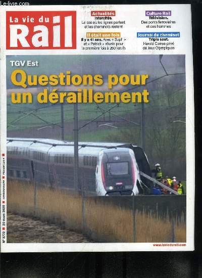 LA VIE DU RAIL N 3772 - Coronavirus, quels scnarios pour assurer la continuit de service dans les transports, TGV Est, questions pour un draillement, Intercits, le cas ou les lignes partent et les cheminots restent, Technicentre industriel Charente