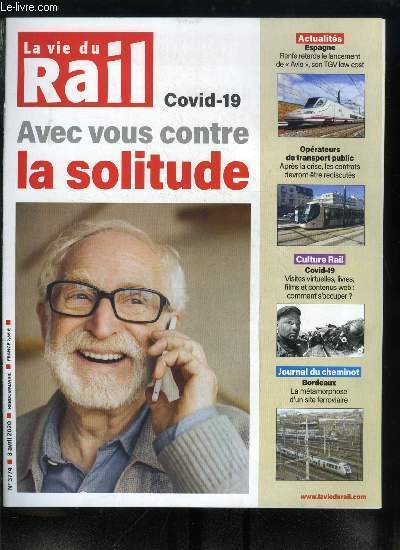 LA VIE DU RAIL N 3774 - Covid 19, avec vous contre la solitude, Gratuit et lignes ddies pour les soignants, Oprateurs de transport public, aprs la crise, les contrats devront tre rediscuts, Espagne, renfe retarde le lancement de Avlo, son TGV low