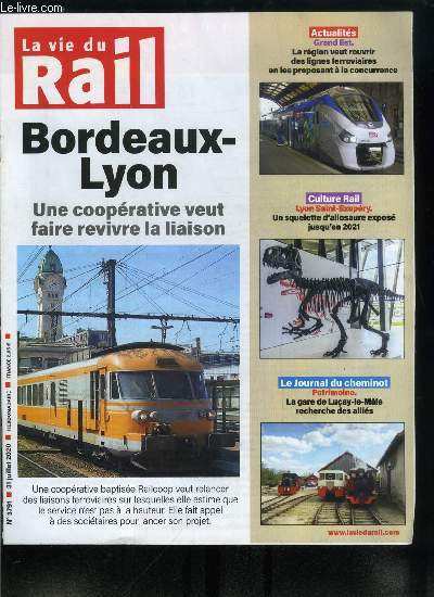 LA VIE DU RAIL N 3791 - Concurrence, une cooprative veut faire revivre la liaison Bordeaux-Lyon, En ouvrant les TER a la concurrence, les Pays de la Loire veulent augmenter l'offre de 70 %, Grand Est, la rgion veut rouvrir des lignes ferroviaires
