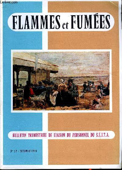 FLAMMES ET FUMEES N 17 - Secrets de pche du temps jadis, Sahara et ptrole, Instantans d'automne, Deuxime congrs scientifique international du tabac a Bruxelles, Le monopole des tabacs franais vu de Grce, Vente de tabacs au Cameroun