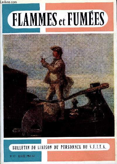 FLAMMES ET FUMEES N 33 - La pche du gards pichaud, Complainte du sieur Jean Nicot, Le centre de formation et de perfectionnement des planteurs a Bergerac, Montage d'un torrfacteur Queutelot a Tonneins, Pantin et Aubervilliers (un sicle d'activit