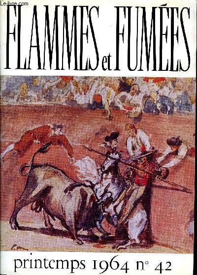 FLAMMES ET FUMEES N 42 - Mort d'un taureau par Alexandre Dumas, La corrida un drame, un dialogue, un art, Note historique sur la corrida, La canalisation de la moselle, Statuts de la mutuelle, Lettres d'hier et d'aujourd'hui, Pourquoi Alain Delon ?