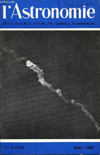 L'ASTRONOMIE - 73e ANNEE - A. Danjon et J. Kovalevsky : Le mtore du 17 novembre 1955, C. Lcuiller : L'aurore borale du 4 septembre 1958, M. D'Azambuja : La chromosphre du Soleil, H. D'Halluin et C. Privat : Opposition de Mars en 1958, H. Andrillart