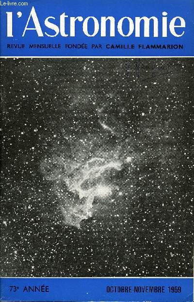 L'ASTRONOMIE - 73e ANNEE - D. Chalonge : Populations stellaires, A. Dollfus : Observations astronomiques en ballon libre, N. Bel : Matire diffuse brillante et matire diffuse obscure, M. J. Martres : L'activit solaire : rotation n1415