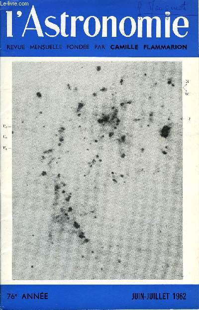 L'ASTRONOMIE - 76e ANNEE - A. Hamon : La clbration du 75e anniversaire de la socit astronomique de France, Au sujet de l'clipse totale de Soleil du 20 juillet 1963, Elections gnrales du 9 mai 1962, Prix et mdailles dcerns par la Socit