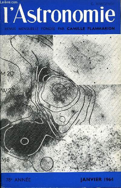 L'ASTRONOMIE - 78e ANNEE - J. Kovalesky et P. Muller : Votre bulletin, R. Canavaggia : Les cphides et les RR Lyrae, indicateurs de distances, B. Morando : La mesure des distances par radar dans le systme solaire, M-J. Martres : L'activit solaire