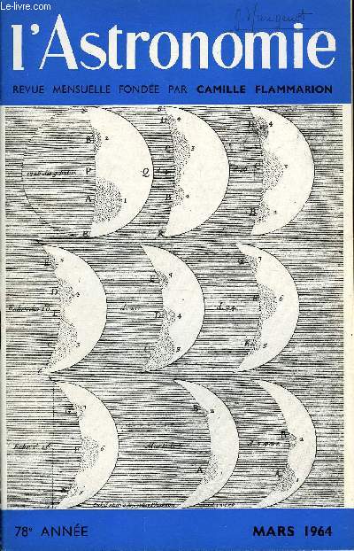 L'ASTRONOMIE - 78e ANNEE - P. Couderc : La photographie en couleurs des astres, J. Leclerc : Activit de la cinmathque S.A.F. en 1963, L. Gallouet : Etude des diverses dterminations de la rotation de la plante Vnus, J-P. Z : Cinq jeunes suivent