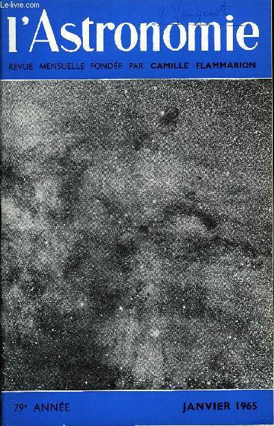L'ASTRONOMIE - 79e ANNEE - E. Schatzman : Gamma Astronomie - Nos amis, C. Bertaud : Sources de rayons X cosmiques, M. Marin et J-P Zahn : L'clipse de Lune des 24 et 25 juin 1964, S. Ferraz-Mello : L'observatoire de Sao-Paulo, Louis Garaud, A. Baglin