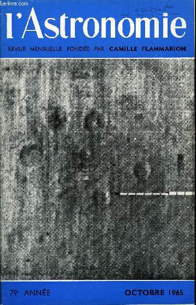 L'ASTRONOMIE - 79e ANNEE - J. Kovalevsky : Mars vu par Mariner IV, N. Bel : Structure spirale et champ magntique des galaxies, M. H. Demoulin : Une galaxie exceptionnelle NGC 2685, P. Tardi : Les progrs rcents de l'astronomie