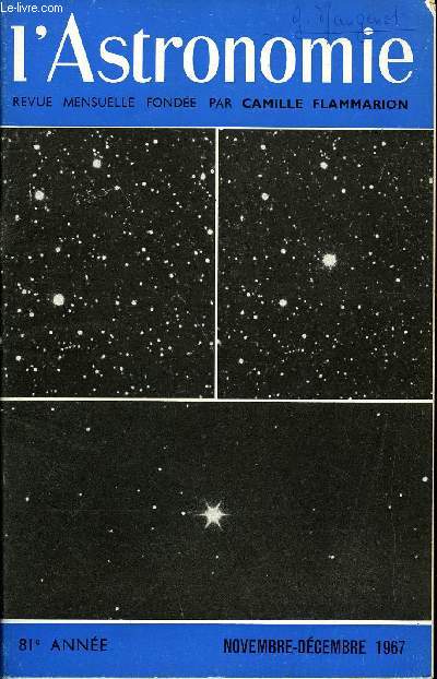 L'ASTRONOMIE - 81e ANNEE - Une toile nouvelle dans le Dauphin : Nova Delphini 1967, Modles dtaills de calculs pratiques pour astronomes dbutants, Initiation lmentaire a l'astronomie : V- Mars l'nigmatique, En souvenir de Camille Flammarion