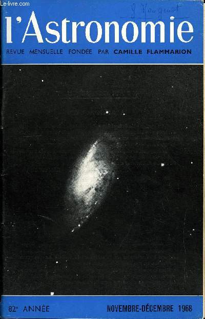 L'ASTRONOMIE - 82e ANNEE - E. H. Geneslay : L'astronomie a travers les sicles : VI-Le pays des galaxies, De la capture des comtes par les grosses plantes, G. Viscardy : Notes pratiques sur la photographie des surfaces plantaires, abb P. Levert