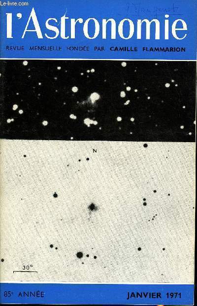 L'ASTRONOMIE - 85e ANNEE - J. Heidmann : La galaxie compacte II Zw 40, Nos amis, A. Baudry : L'observation d'objets anormalement froids et la naissance des toiles, J. Rosch : Lucien d'Azambuja, Ephmrides de treize petites plantes, A. H. : Un bel