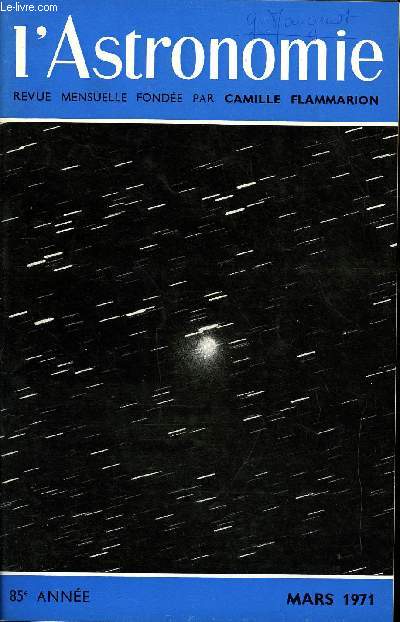 L'ASTRONOMIE - 85e ANNEE - J-C Pecker : La quatorzime assemble gnrale de l'union astronomique internationale a Brighton, A. Couder : Andr Barbier, E-H. Geneslay : L'astronomie a travers les sicles -XI : De la science a la connaissance