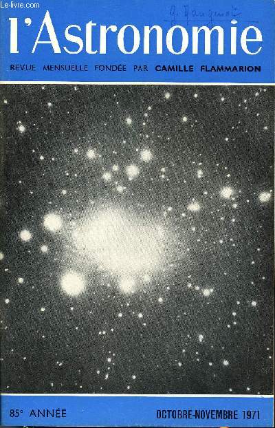 L'ASTRONOMIE - 85e ANNEE - J. Kovalesky : Progrs rcents de l'astronomie, J. Meeus : Occultations rasantes en France, janvier a juin 1972, J. Meeus : Une toiles prs de Jupiter, B. Clouets : Socit astronomique de France, Prix et mdailles dcerns