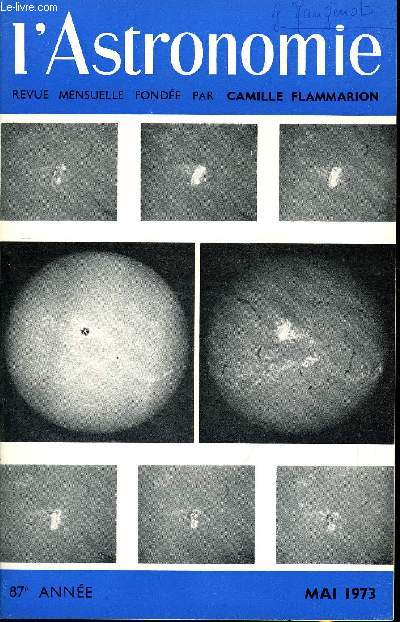 L'ASTRONOMIE - 87e ANNEE - R. Lartigau : La construction d'un tlscope de Schmidt, A. Brun : Un grand autonome : Harlow Shapley, B. Morando : A propos de l'clipse du 30 juin 1973, La commission du soleil de la socit astronomique de France, J. Meeus