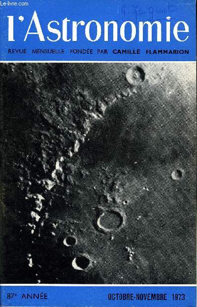 L'ASTRONOMIE - 87e ANNEE - J. Kovalevsky : Quelques progrs rcents de l'astronomie, J. Meeus : Occultations rasantes en France en 1974, L. Tartois : La vie de la socit astronomique de France, A. Duplay : A la mmoire de Camille Flammarion, L'exposition