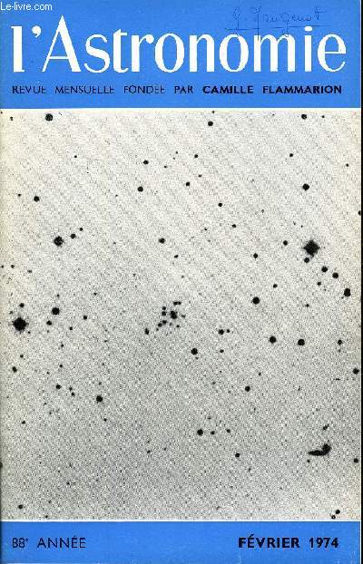 L'ASTRONOMIE - 88e ANNEE - J-C Pecker : Editorial - Amas de galaxies en expansion ?, A. Hamon : Commission des instruments et de la photographie astronomique, runion du 16 juin 1973, J-C Pecker : L'astronomie infrarouge, L'activit solaire : rotation