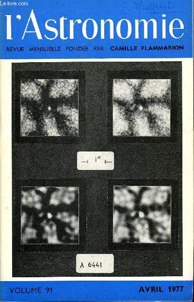 L'ASTRONOMIE - 91e ANNEE - B. Morando : La chasse au mtore, J-L S : A propos des clipses de Lune, P. Baize : Au sujet des parallaxes de Castor et de Ursae Majoris, Le laser-lune de l'observatoire de Tokyo, J. Meeus : Activit solaire et mtorologique