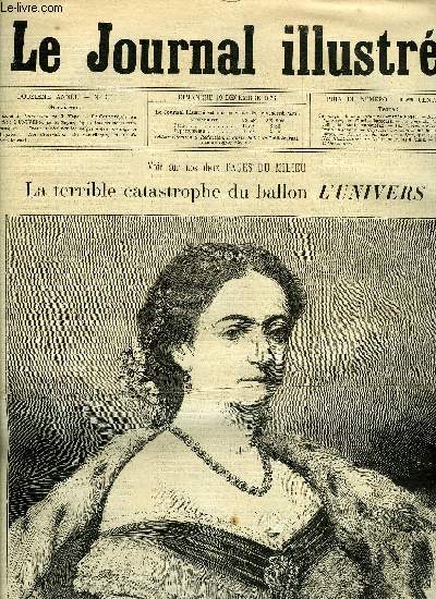 LE JOURNAL ILLUSTRE N 51 - La raine de Danemark par H. Meyer, La catastrophe du ballon L'Univers par H. Meyer, d'aprs des documents communiqus, Trains arrt par les neiges entre Orange et Avignon