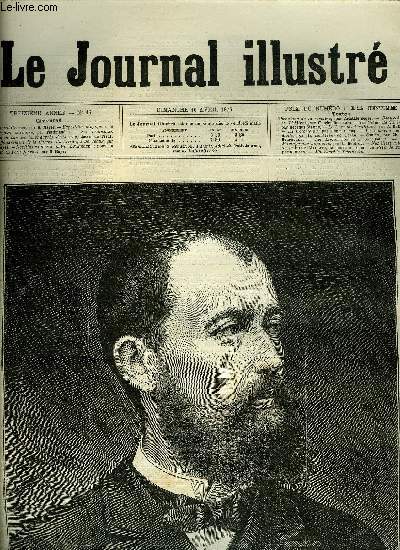 LE JOURNAL ILLUSTRE N 16 - Le gnral Cremer par H. Meyer, Exposition hippique : le carrousel militaire par Ferdinandus, Six traineaux attaqus par des loups aurps de Moscou, dessin de Ferat, Effondrement de la Caserne du Livran a Bordeaux par H. Meyer