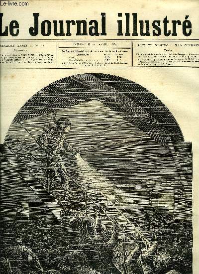 LE JOURNAL ILLUSTRE N 16 - L'entrepont de l'Eurydice par Henri Meyer, L'accident de Lachapelle par Ferdinandus, Les travaux du champ de Mars par Hubert Clerget, M. de Lomnie par Henri Meyer