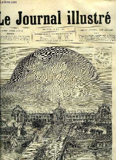 LE JOURNAL ILLUSTRE N 20 - Gravures : Le cortge officiel traversant le point d'Ina par Hubert Clerget, Le cortge officiel quittant le Trocado par Henri Meyer, Les illuminations du 1er mai par Ferdinandus, L'exposition universelle de 1878 par Adolphe