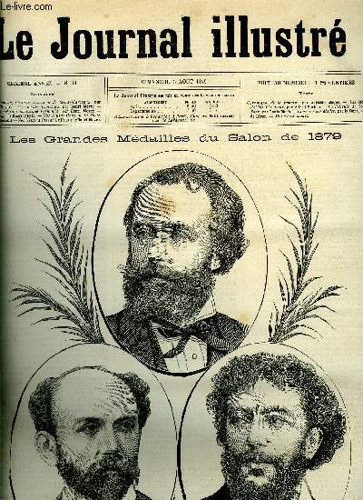 LE JOURNAL ILLUSTRE N 31 - MM. Flameng, Carolus Duran et de Saint-Marceau par Henri Meyer, L'Ecole des Tambours par Henri Meyer, Une rptition au cirque Fernando par Henri Meyer, Bettina par Henri Mayer, Les mdailles d'honneur par Alfred Barbou