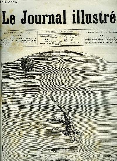 LE JOURNAL ILLUSTRE N 46 - L'accident de Courbevoie par Nielsen, La rentre des cours et des tribunaux par Hubert Clerget et Henri Meyer, Les misrables, Le palais de justice par Adrien Barbou, La guirlande de Julie (fin) par Madame la comtesse de Bran