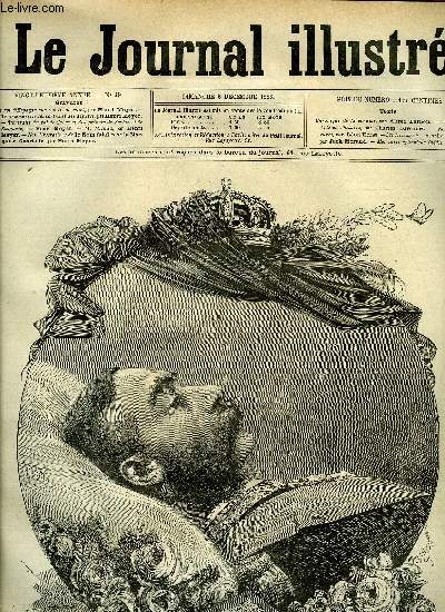 LE JOURNAL ILLUSTRE N 49 - Le roi d'Espagne sur son lit de mort par Henri Meyer, Troisime srie des portraits des dputs par Henri Meyer, Portraits du roi de Grce et des princes de Serbie et de Bulgarie par Henri Meyer, M. Michau par Henri Meyer