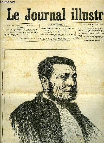 LE JOURNAL ILLUSTRE N 16 - Chronique de la semaine par Alfred Barbou, Beaux arts et thatres par Charles Darcours, Les lapins de Srignan (suite) par F. Laffon