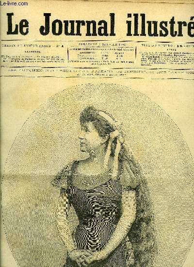 LE JOURNAL ILLUSTRE N 1 - Mlle Lucy Berthet de l'Opra, Le nouveau ministre, M. Moulin, doyen des commis voyageurs, L'aumone d'Alice par Flicien Pascal, L'espion par Gaston Cerfberg, Les phoques a fourrure, Autour du monde (suite) par Carcenac