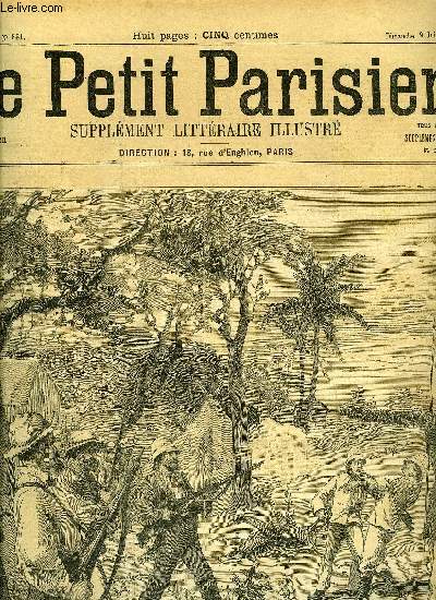 LE PETIT PARISIEN - SUPPLEMENT LITTERAIRE ILLUSTRE N 331 - Le voyageur par Paul Espron, Le petit manteau bleu par Auguste Faure, Les vasions en guyane par Louis Boussenard, Le bracelet d'or par Louis Faran, Le moulin de Fleury (suite) par Adolphe Badin