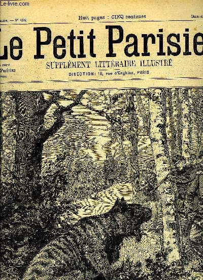 LE PETIT PARISIEN - SUPPLEMENT LITTERAIRE ILLUSTRE N 436 - Retraite d'amour par Ren Bazin, Un baiser par J.-H. Rosny, Le cadavre vol par Emile Barbier, Le Sautriau par Ernest Laut, Le semeur par Auguste Faure, L'honneur reconquis par Denis Langat