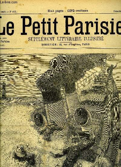 LE PETIT PARISIEN - SUPPLEMENT LITTERAIRE ILLUSTRE N 452 - Une morte par Adolphe Ribaux, Le pont d'amour par P. Vign d'Octon, L'anniversaire du drapeau par Paul Droulde, La beaut d'Ins par Jean Rameau, Pamla par William Busnach, Le secret