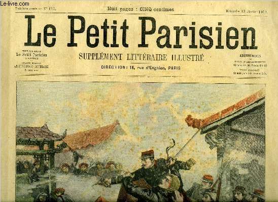 LE PETIT PARISIEN - SUPPLEMENT LITTERAIRE ILLUSTRE N 623 - En Chine, mort du lieutenant Contal, La lettre du soldat par Lucien His, La dot de Michelette par Jean de Monthas, Double amour II (suite) par H. du Plessac, 10.000 francs de rcompense