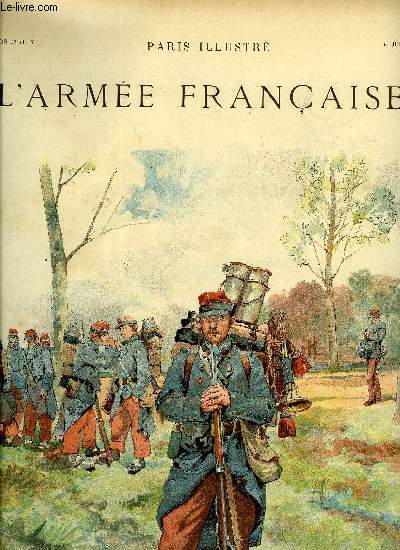 PARIS ILLUSTRE N 16 ET 17 - L'arme franaise, Soldat d'infanterie par G. Jeanniot, Notre arme - qu'est ce que l'arme ? par Jules Richard, Charge de Cuirassiers par Chaperon, Batterie d'artillerie par Courboin, Turco par F. Lunel, Chasseur a cheval