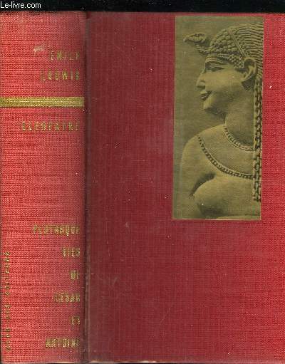 CLEOPATRE - PLUTARQUE, VIE DE CESAR, VIE D'ANTOINE