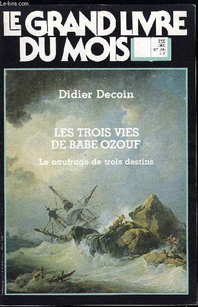 LE GRAND LIVRE DU MOIS N 196 - Arthur Koestler - Le zro et l'infini, Elisabeth Badinter - Emilie, milie, l'ambition fminine, Georges Bordonove - Louis XVI, Jean M. Auel - La valle des chevaux, Pierre Boulle - La baleine des malouines, Mary Higgins