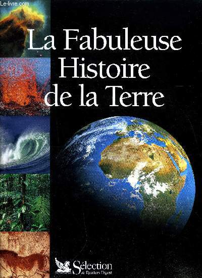 LA FABULEUSE HISTOIRE DE LA TERRE