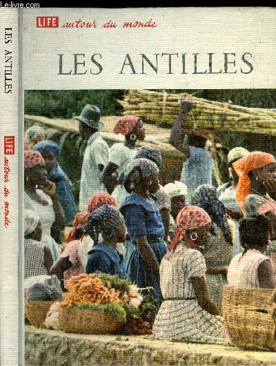 LIFE AUTOUR DU MONDE - LES ANTILLES