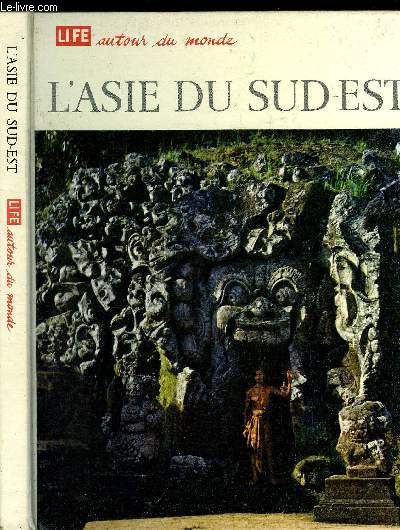 LIFE AUTOUR DU MONDE - L'ASIE DU SUD-EST