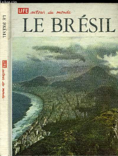 LIFE AUTOUR DU MONDE - LE BRESIL