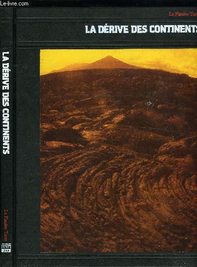 LA PLANETE TERRE - LA DERIVE DES CONTINENTS