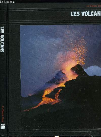 LA PLANETE TERRE - LES VOLCANS