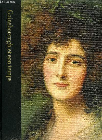 LE MONDE DES ARTS - GAINSBOROUGH ET SON TEMPS 1727-1788