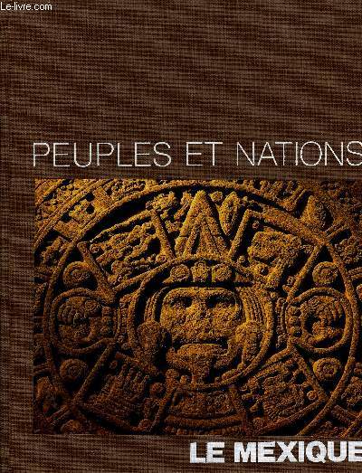 PEUPLES ET NATIONS - LE MEXIQUE