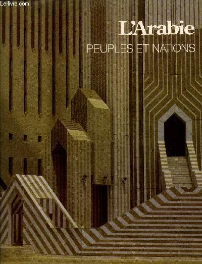 PEUPLES ET NATIONS - L'ARABIE