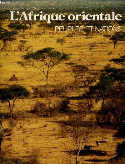 PEUPLES ET NATIONS - L'AFRIQUE ORIENTALE