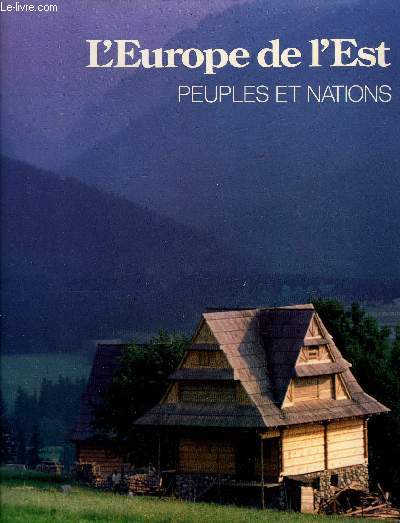 PEUPLES ET NATIONS - L'EUROPE DE L'EST
